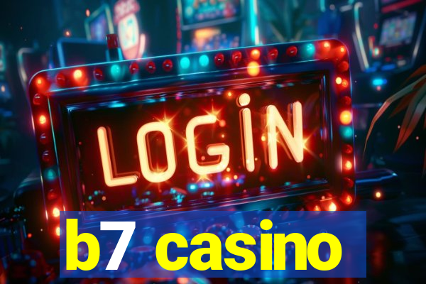 b7 casino