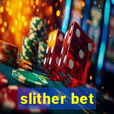 slither bet