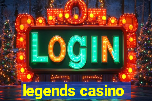 legends casino