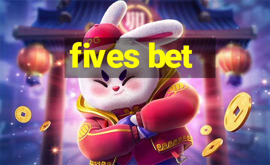 fives bet