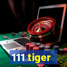 111 tiger