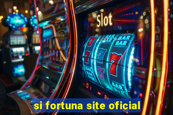 si fortuna site oficial