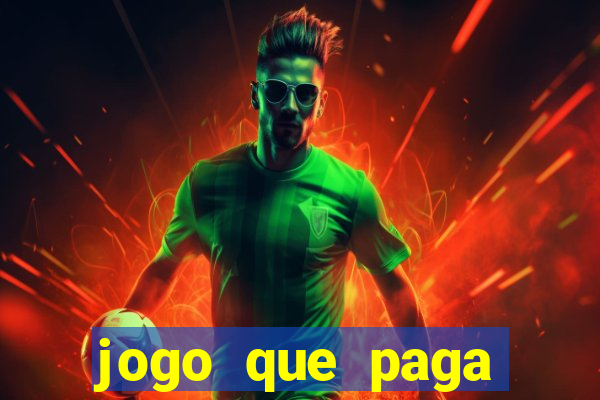 jogo que paga dinheiro sem depositar