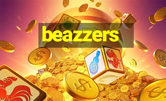 beazzers