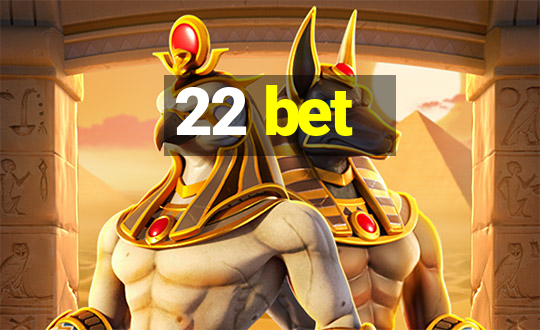 22 bet