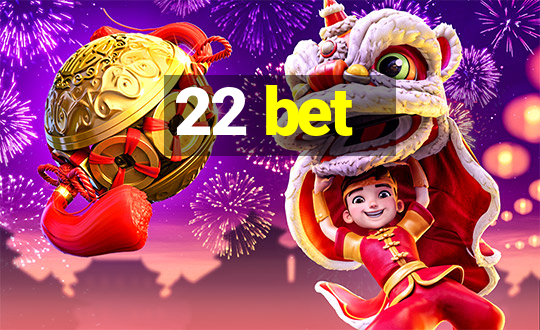 22 bet