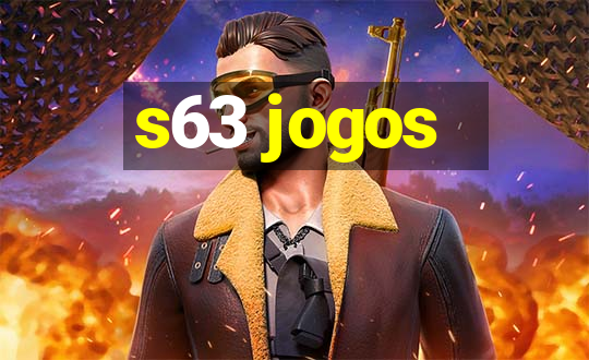 s63 jogos