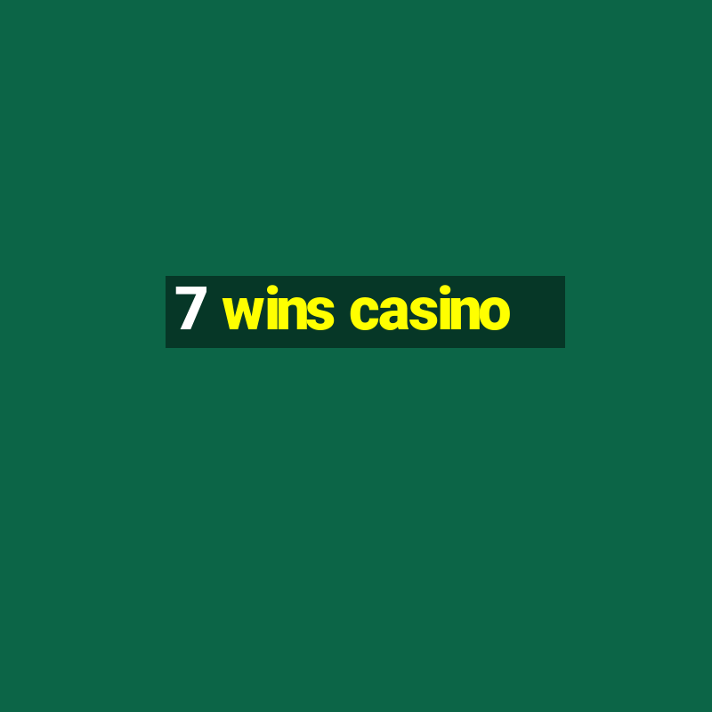 7 wins casino