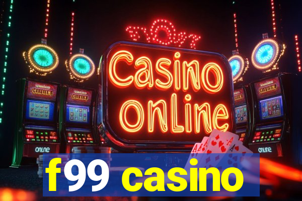 f99 casino