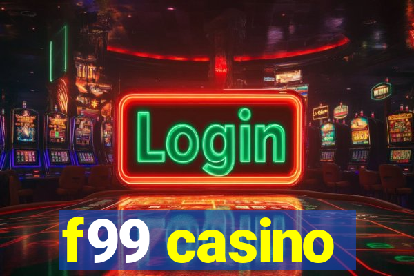 f99 casino