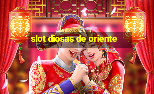 slot diosas de oriente