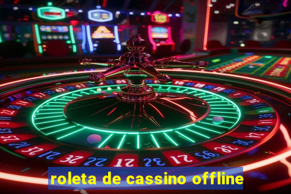 roleta de cassino offline