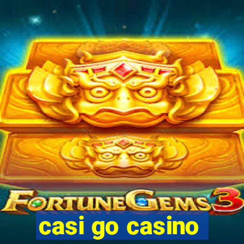 casi go casino