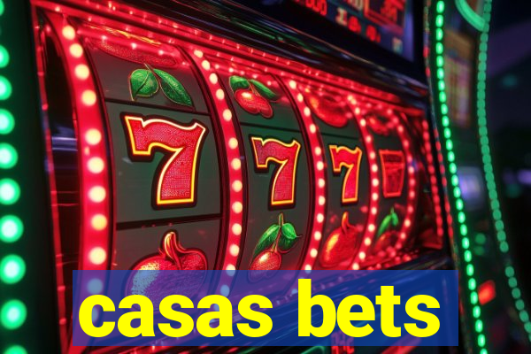 casas bets