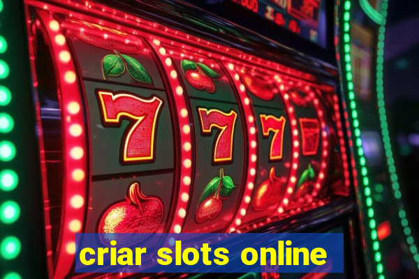 criar slots online