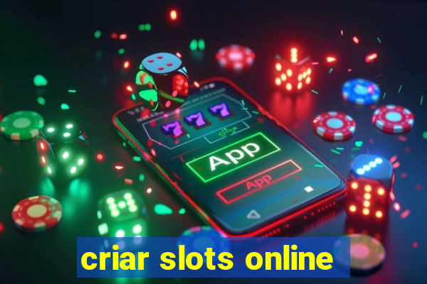 criar slots online