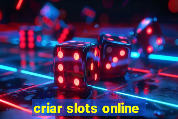 criar slots online