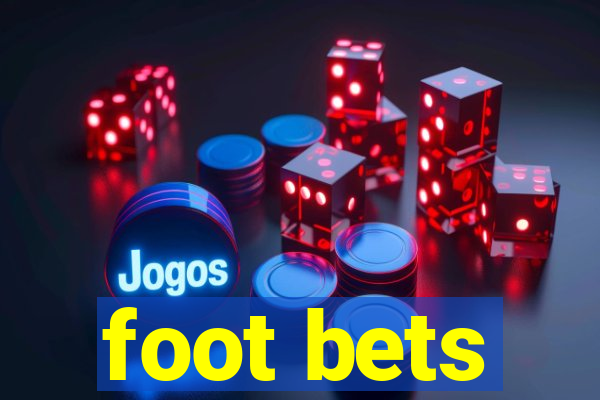 foot bets