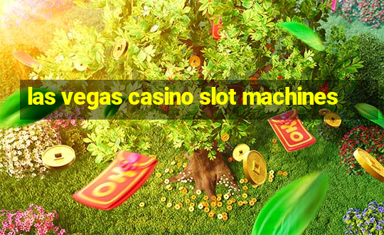 las vegas casino slot machines