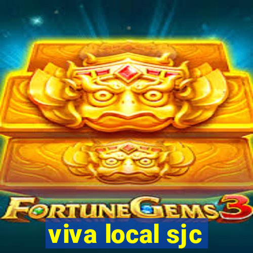 viva local sjc