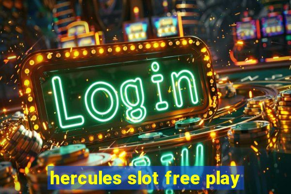 hercules slot free play