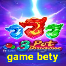 game bety