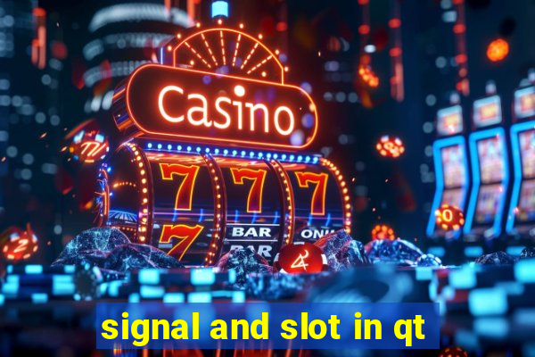 signal and slot in qt