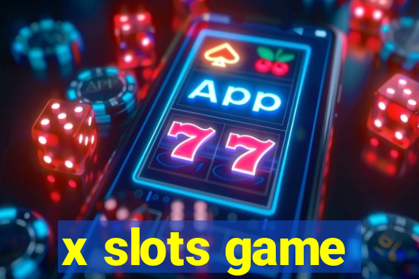 x slots game