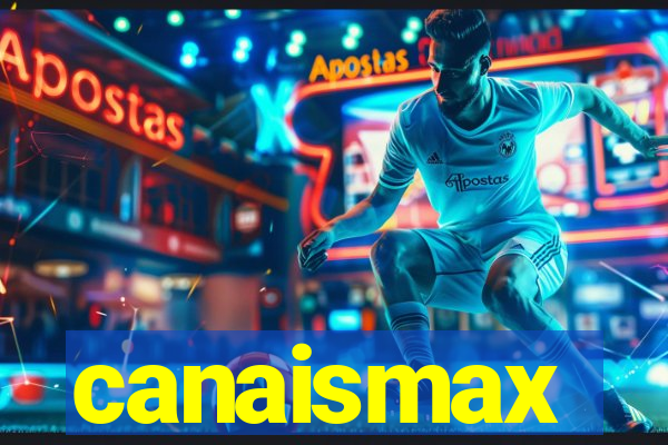 canaismax