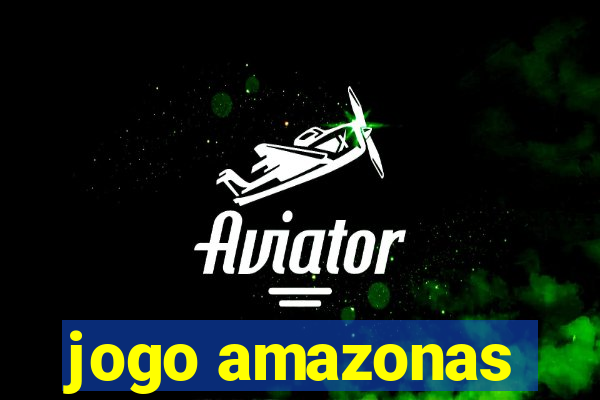 jogo amazonas