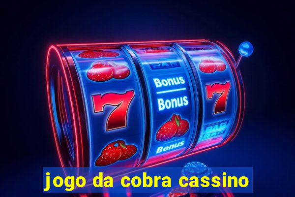 jogo da cobra cassino