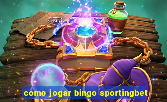 como jogar bingo sportingbet