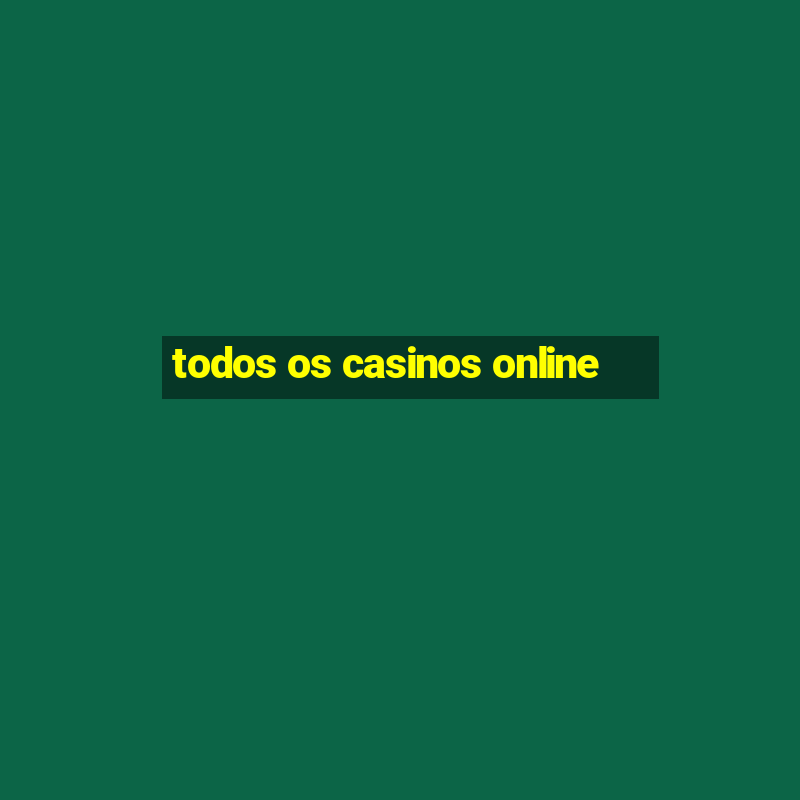 todos os casinos online