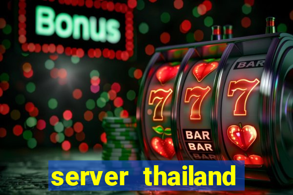 server thailand slot gacor