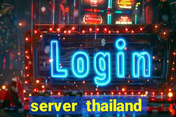 server thailand slot gacor