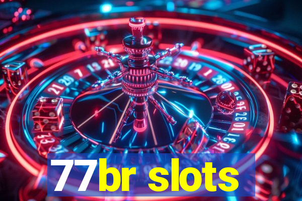 77br slots