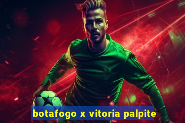 botafogo x vitoria palpite