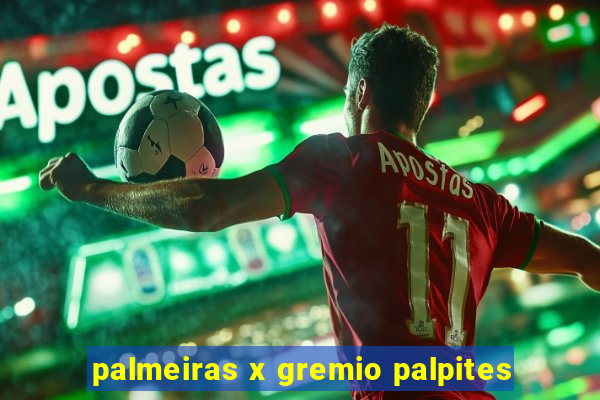 palmeiras x gremio palpites