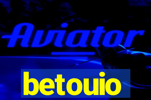 betouio