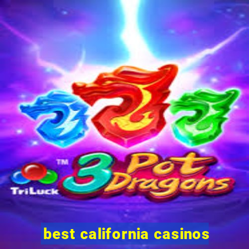 best california casinos