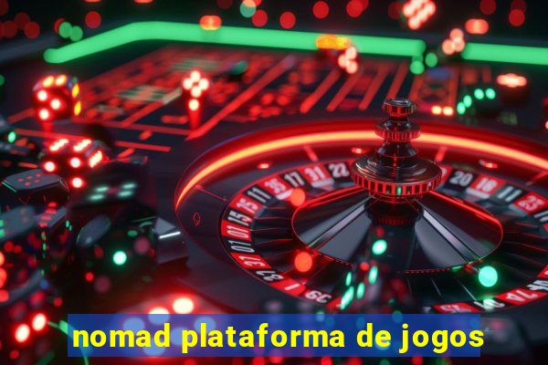 nomad plataforma de jogos