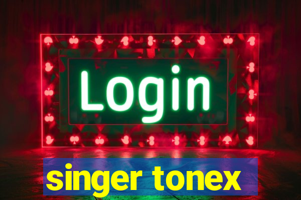 singer tonex