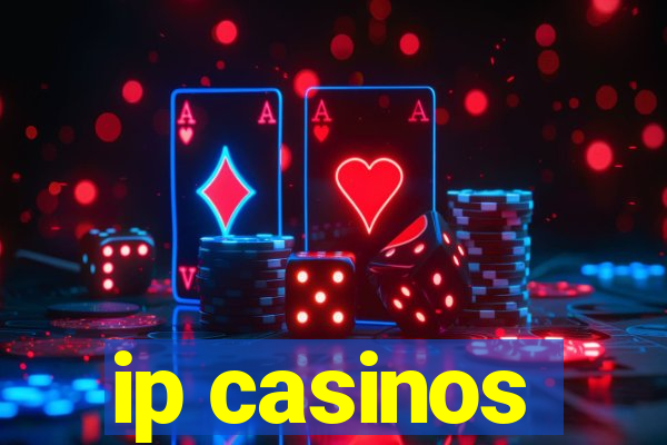 ip casinos