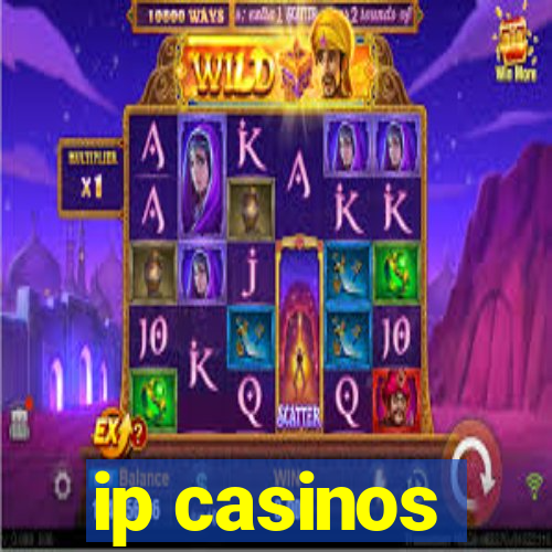 ip casinos