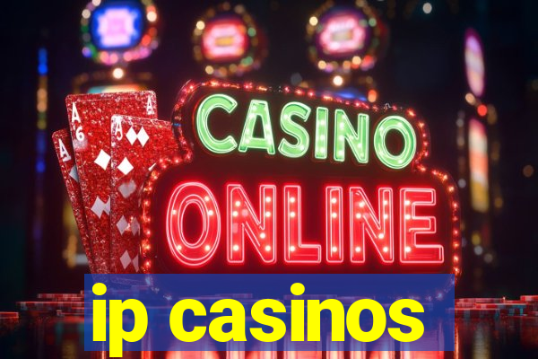 ip casinos