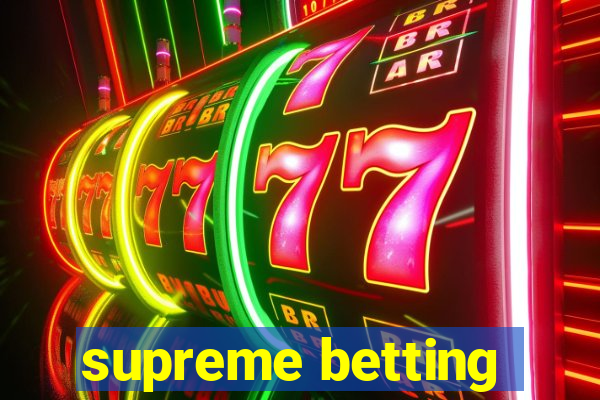 supreme betting