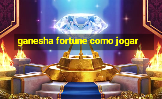 ganesha fortune como jogar