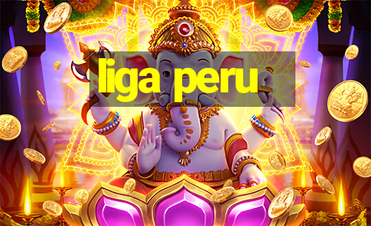 liga peru