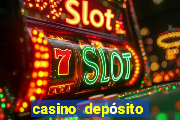 casino depósito mínimo 1 euro