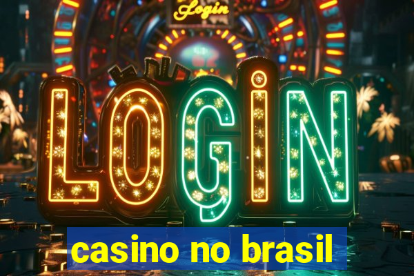 casino no brasil